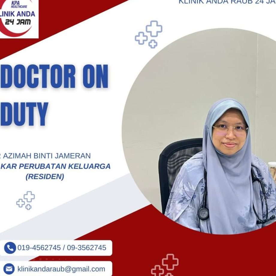 Klinik 24 Jam Raub – Pakar Perubatan Keluarga – Rawatan Cepat & Profesional