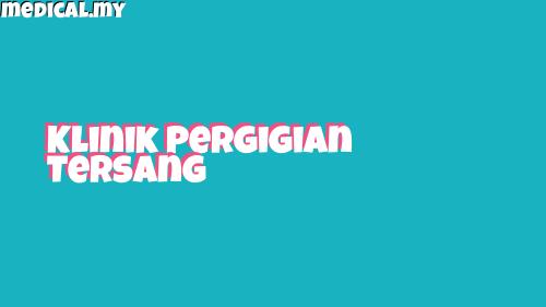 Klinik Pergigian Tersang: Rawatan Gigi Profesional & Senyuman Sihat