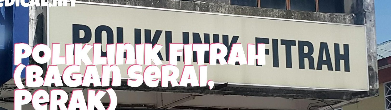 Poliklinik Fitrah – Perkhidmatan Kesihatan Keluarga, Rawatan Medikal & Konsultasi Pakar