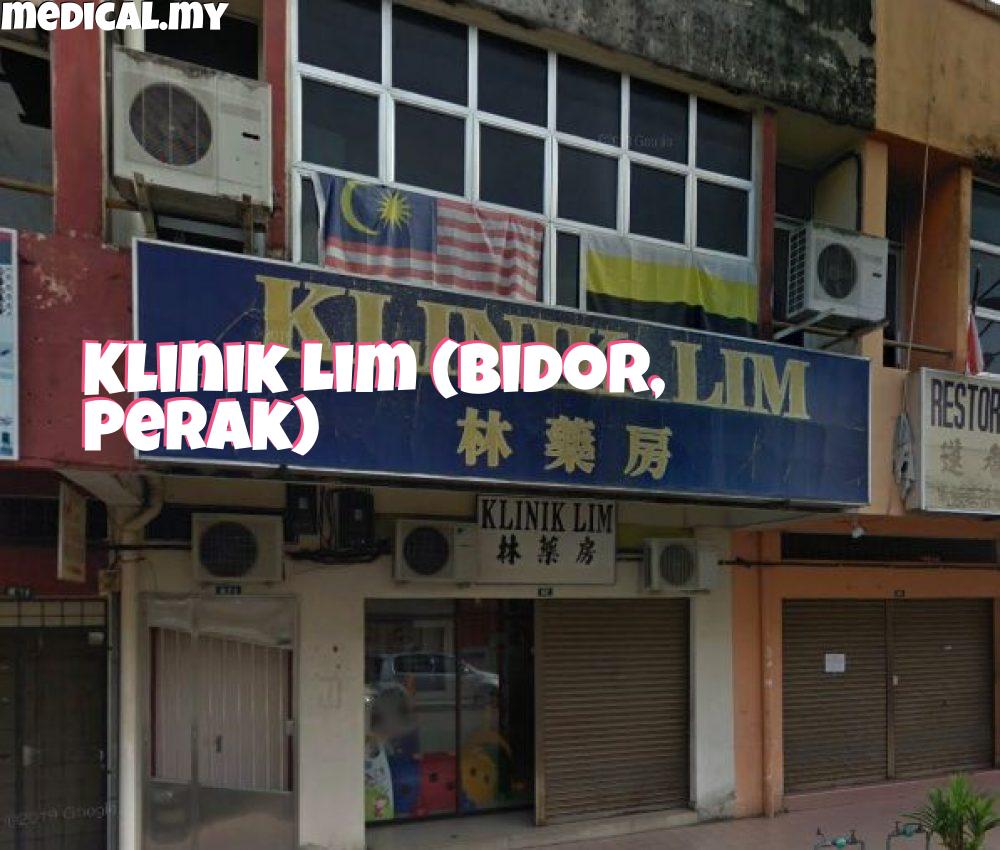 Klinik Lim Bidor – Rawatan Kesihatan Terbaik, Doktor Pakar & Perkhidmatan 24 Jam