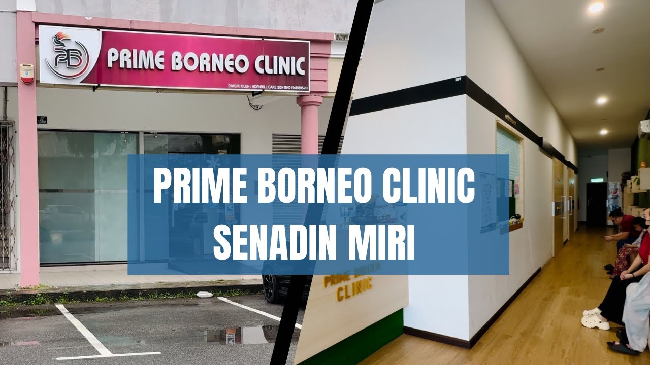 Prime Borneo Clinic Senadin – Klinik Kesihatan Terbaik di Sarawak