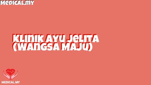 Klinik Ayu Jelita Wangsa Maju – Perkhidmatan Kesihatan Kulit & Kecantikan Terbaik