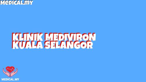 Klinik Mediviron Kuala Selangor: Perkhidmatan Kesihatan Terbaik & Rawatan Profesional