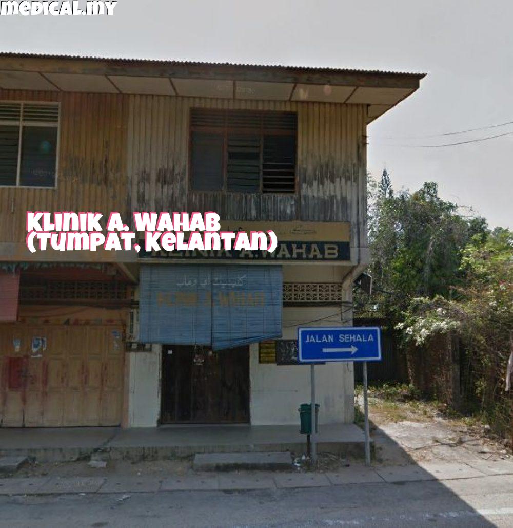 Klinik A. Wahab Tumpat – Perubatan Keluarga, Perkhidmatan Kesihatan Terbaik di Tumpat