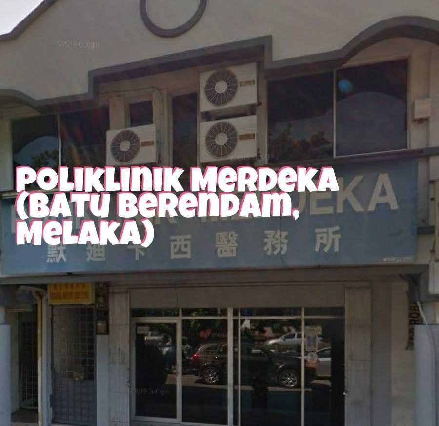 Klinik Merdeka di Taman Merdeka Jaya, Batu Berendam, Melaka – Perkhidmatan Kesihatan Berkualiti